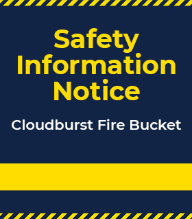 Safety Information Notice – Cloudburst Fire Bucket – Stainless Steel Top Ring